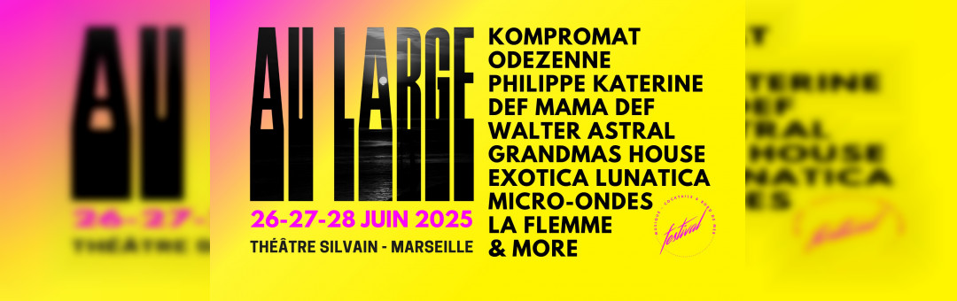 Au large Festival – Théâtre Silvain