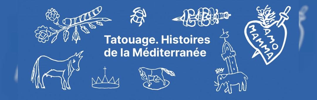 Tatouage. Histoires de la Méditerranée