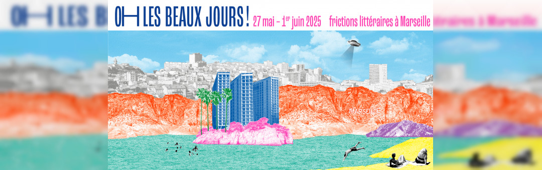 Festival Oh les Beaux Jours : week-end littéraire !