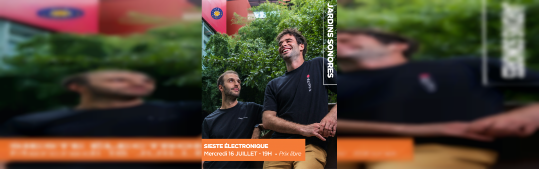 Les Jardins Sonores – Sieste électronique