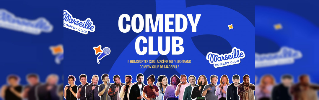 Marseille Comedy Club – les samedis