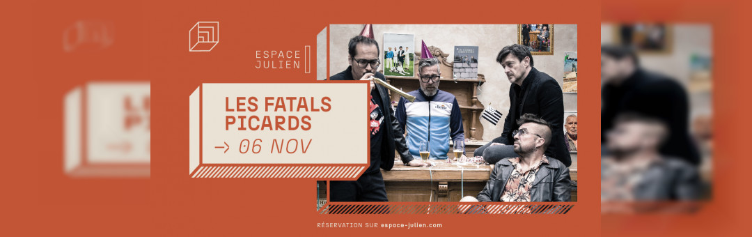 LES FATALS PICARD