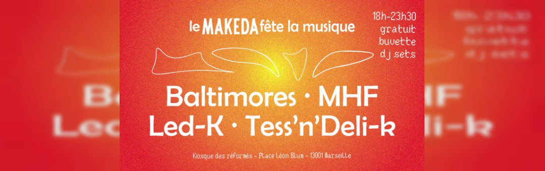 Le Makeda Fête La Musique (Mhf, Baltimores And Guests)