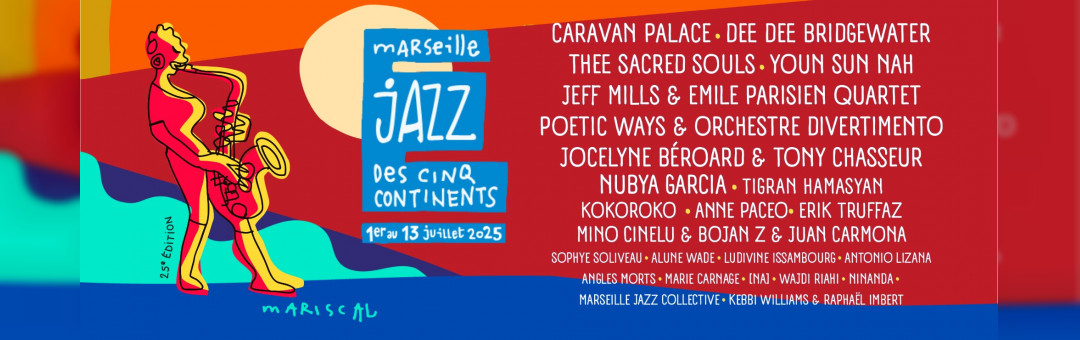 Marseille Jazz des 5 Continents 2025