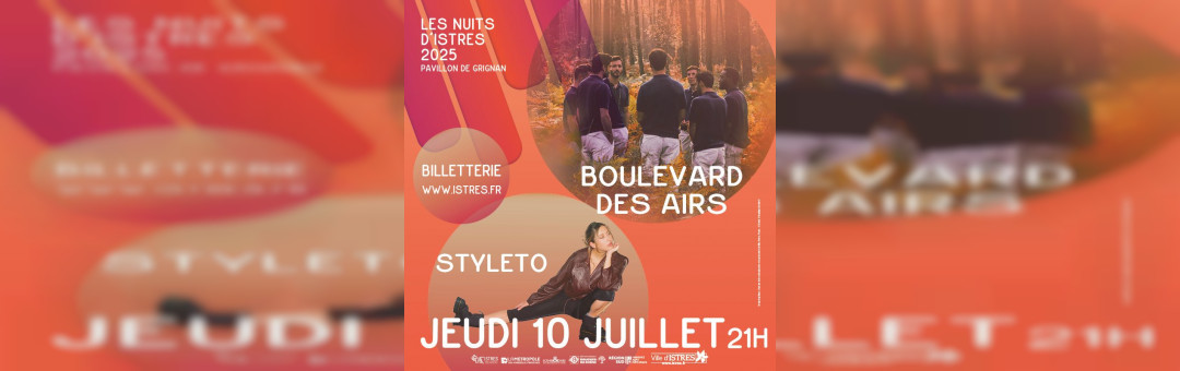 Boulevard des Airs et Styleto aux Nuits d’Istres le 10 juillet