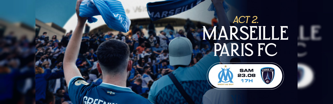 OM – Paris FC à l’Orange Vélodrome