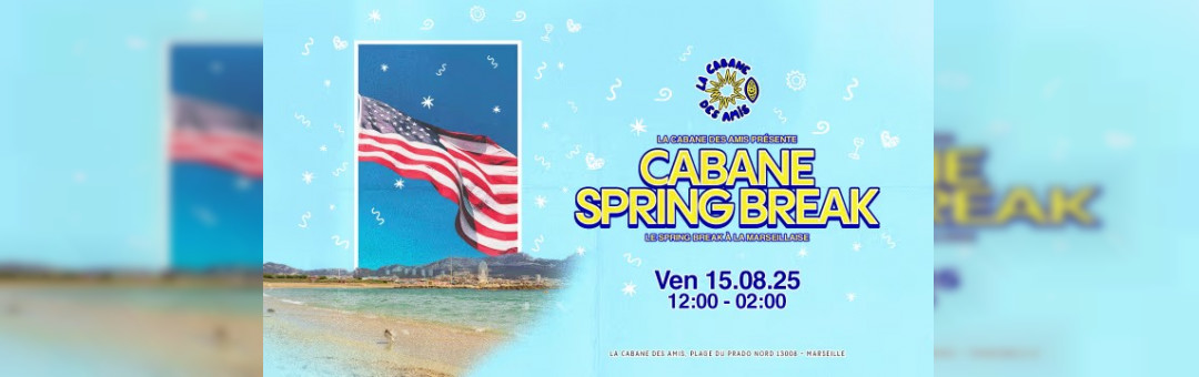 Cabane Spring Break 2.0 – Vendredi 15 Août 2025