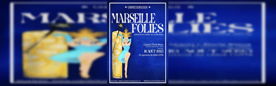 Marseille Folies – Le grand frisson de l’été