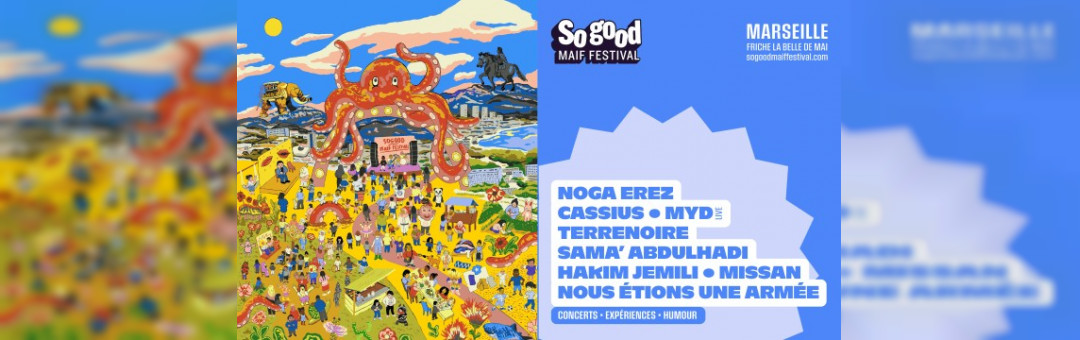 So good MAIF Festival – Marseille – 2025