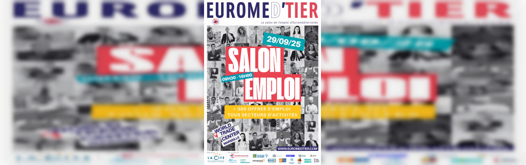 Le 29 septembre 2025, une journée pour trouver un job au salon Euromed’tier