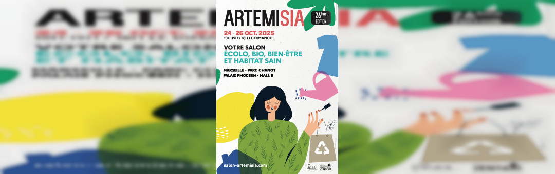ARTEMISIA, LE PLUS GRAND SALON DU BIO ET DU BIEN-ETRE EN PACA REVIENT À MARSEILLE