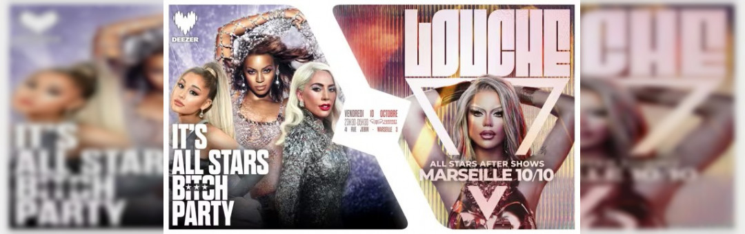 Bitch Party / Louche Marseille – All Stars After Show