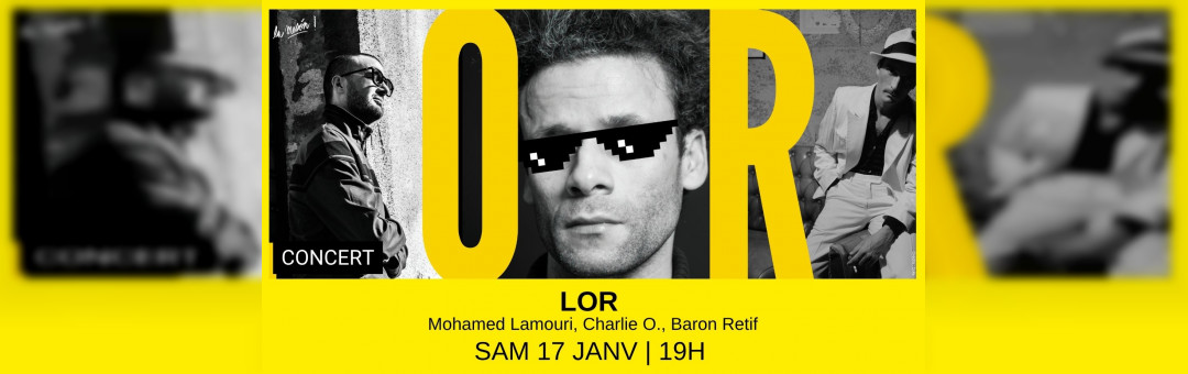 LOR Mohamed Lamouri / Charlie O. / Baron Retif