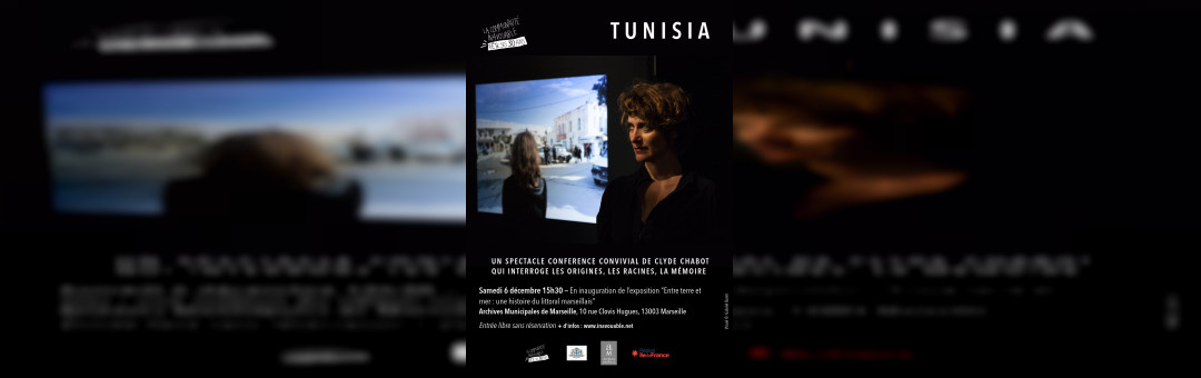 Spectacle – Conférence TUNISIA aux Archives Municipales de Marseille