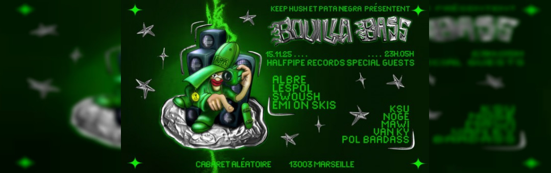 Pata Negra X Keep Hush : Bouilla Bass W/ Halfpipe Records