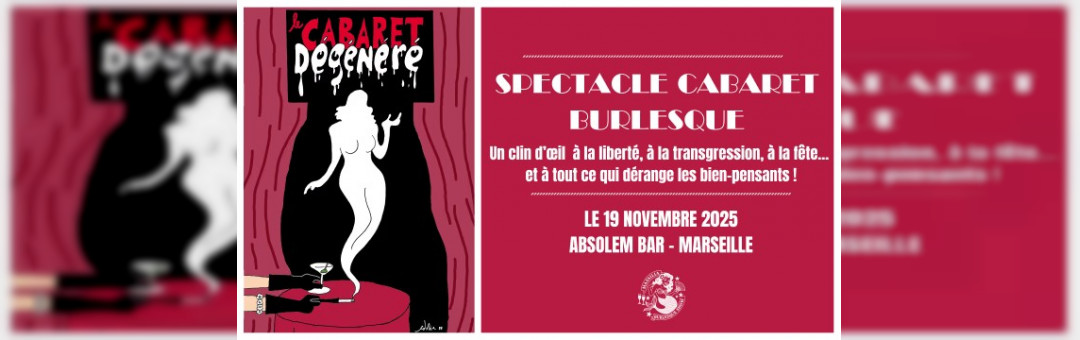 Massilia Burlesque Show – Le Cabaret Dégénéré