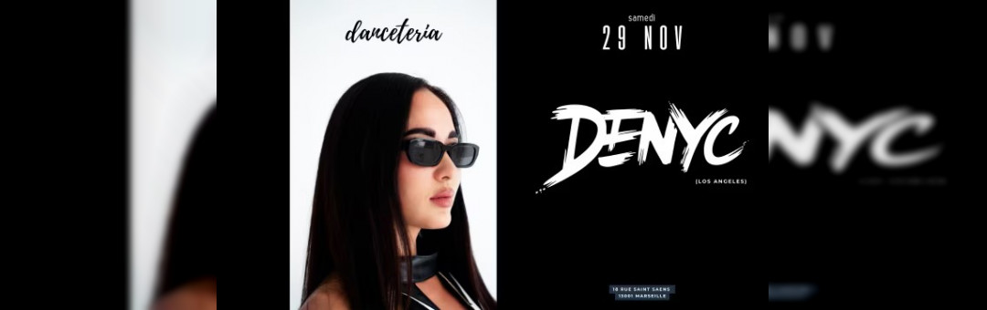 Denyc (Los Angeles) @ Danceteria