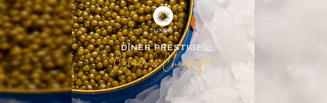 Dîner Prestige Champagne et Caviar au Restaurant l’Oursin
