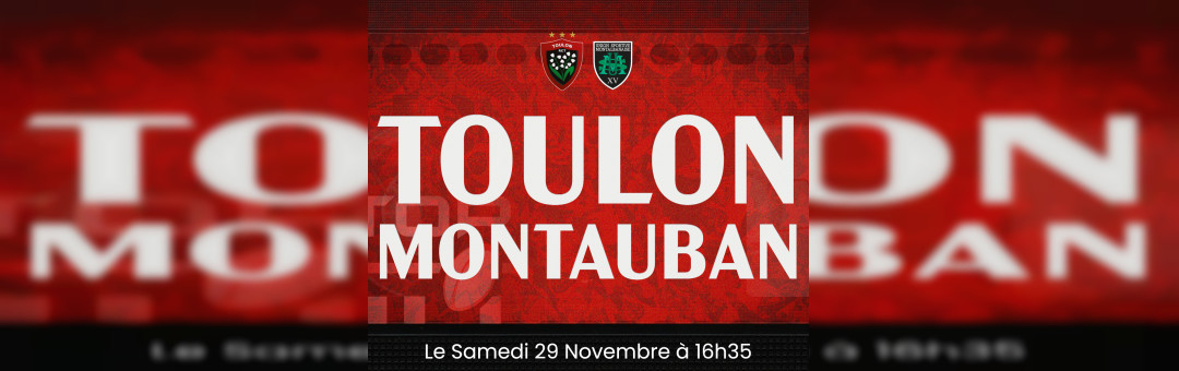 Top 14 RCT contre Montauban à Mayol samedi après midi