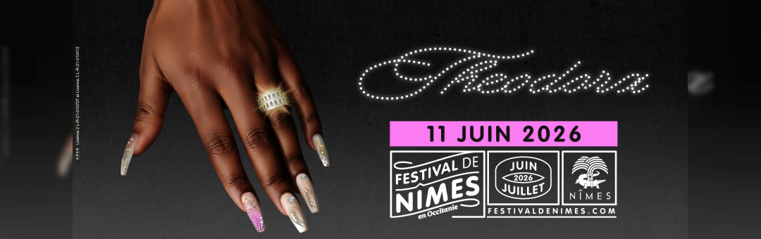 Theodora au festival de Nîmes