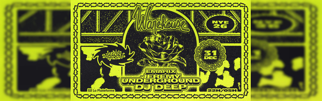 Warehouse – Nye 26 : Dj Deep, Jeremy Underground, Emahix