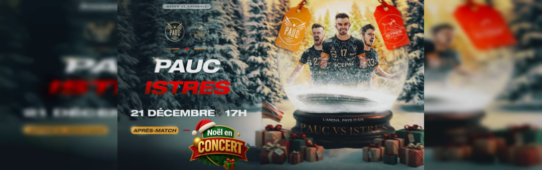 D1 Handball : Le Derby PAUC – ISTRES DIMANCHE à 17 H !