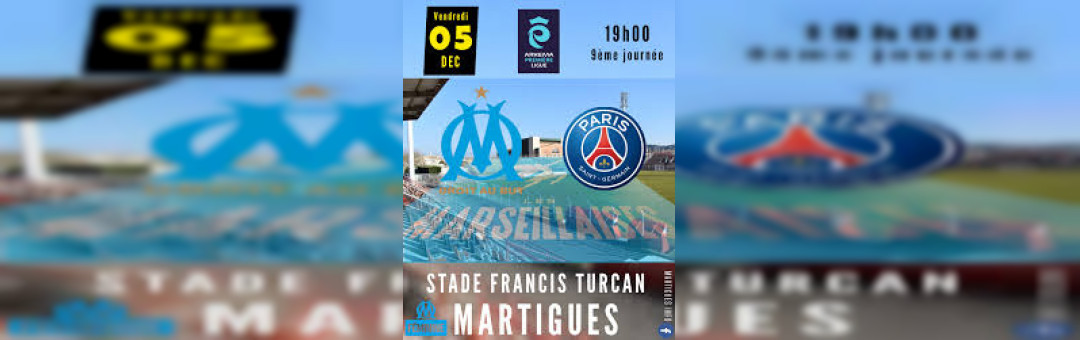 FOOTBALL : OM – PSG EN D1 féminine vendredi à Martigues
