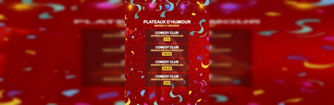 Comédie Club – Soirée jour de l’an avec un plateau d’humour