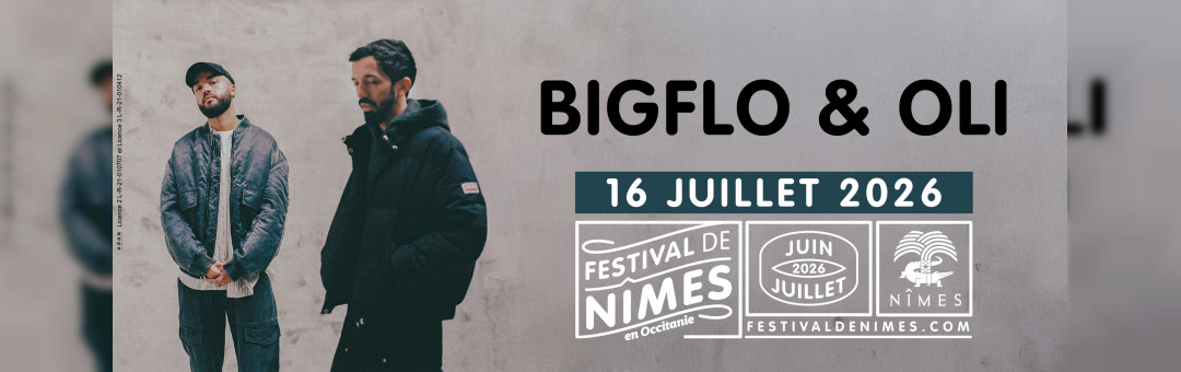 BIGFLO & OLI au festival de Nîmes