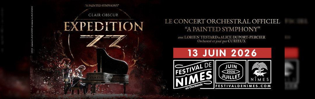 CLAIR OBSCUR : EXPEDITION 33 « A PAINTED SYMPHONY » au Festival de Nîmes