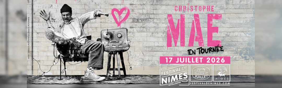 CHRISTOPHE MAE au festival de Nîmes