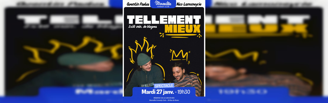Tellement Mieux – Un spectacle de Stand Up – 27/01