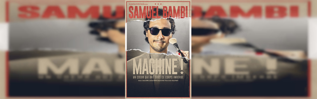 SAMUEL BAMBI – MACHINE !