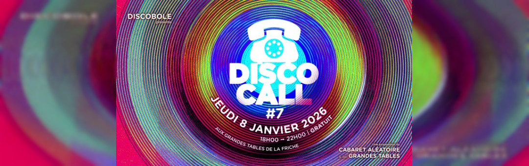Discobole Présente Discocall #7