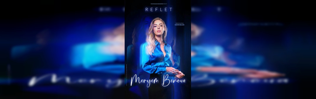 Meryem Benoua – Reflet