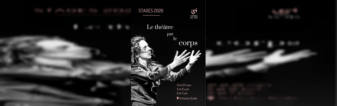 STAGE « Le théâtre par le corps » ECOLE DU JEU