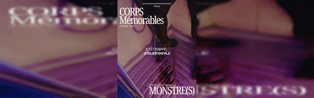 Fesse-Tival Corps Mémorables 2 // Monstre(s)