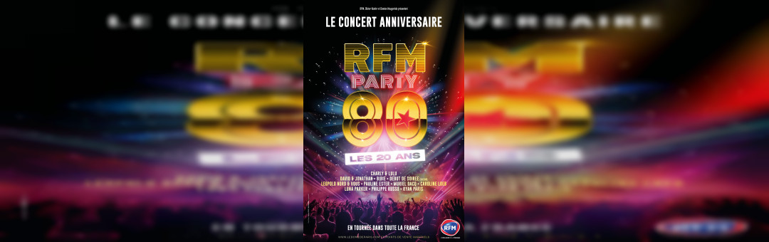 RFM PARTY 80 – LES 20 ANS