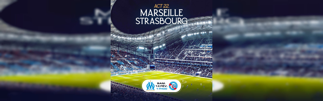 OM – STRASBOURG
