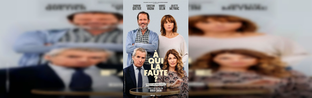A Qui La Faute : Comédie à La Chaudronnerie