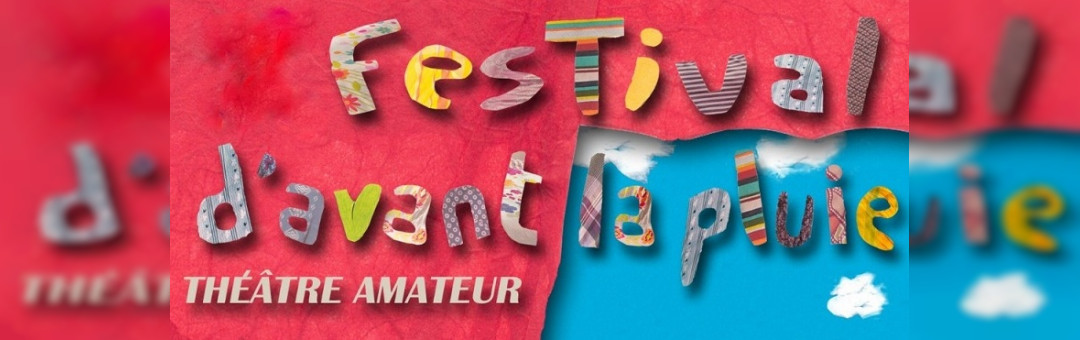 Un festival de théâtre amateur : 3 jours à Aubagne !