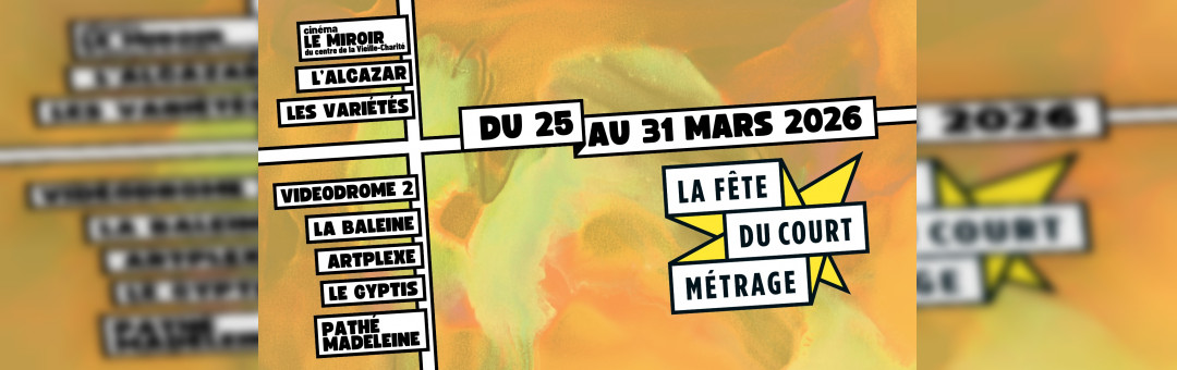 La fête du court-métrage à Marseille !