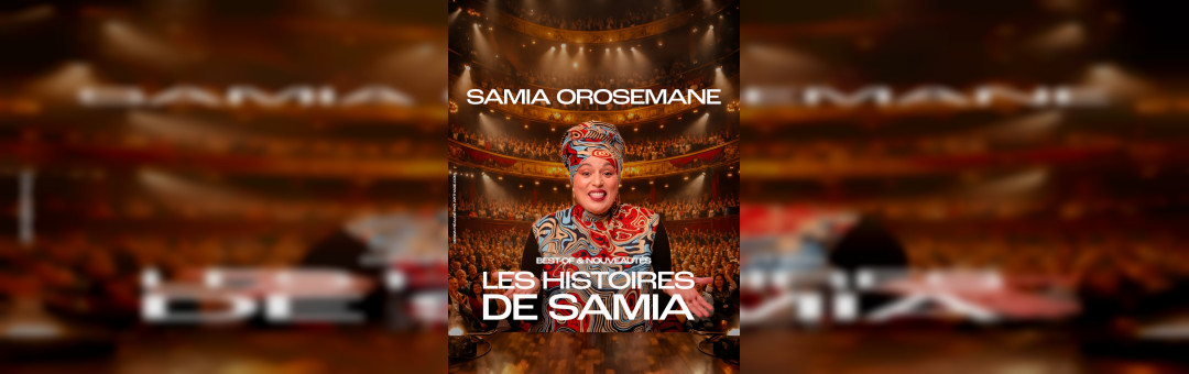 Samia Orosmane – Les histoires de Samia.
