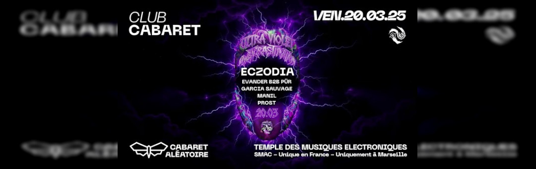 Eczodia: Prostcrastination X Cabaret Aléatoire – Ultraviolet