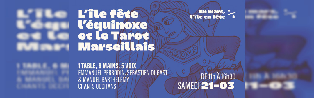 L&rsquo;île Degaby fête l&rsquo;équinoxe et le Tarot Marseillais