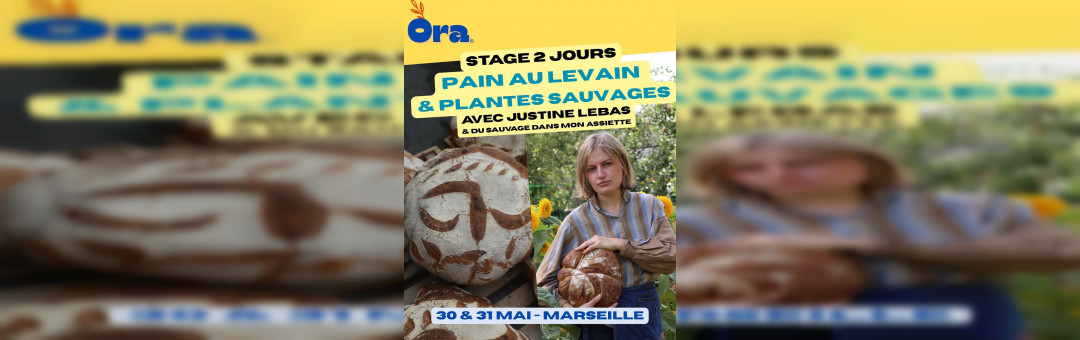 STAGE BOULANGERIE NATURELLE ORA