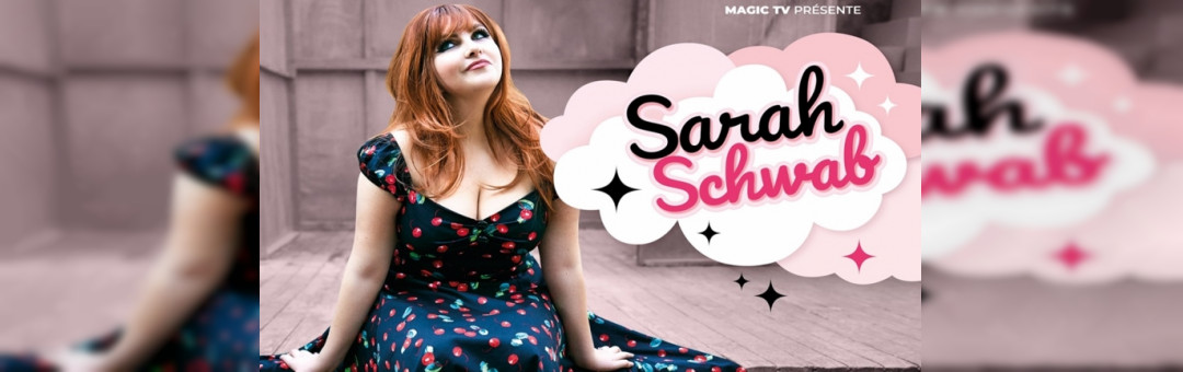 Sarah Schwab – Du rêve à la réalité