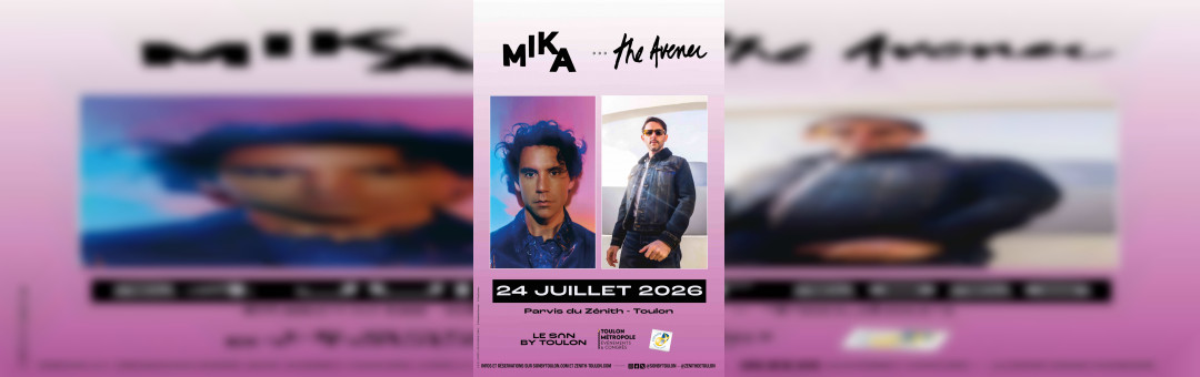 MIKA + THE AVENER – LE SON BY TOULON 2026