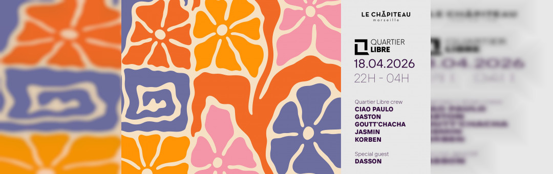 Quartier Libre W/ Dasson, Ciao Paulo, Gaston, Jasmin & More