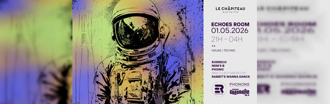 Echoes Room Party/ Rorre Ecco, Nems B, Phonic & More